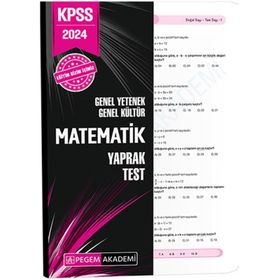 Pegem Akademi Yayınları 2024 Kpss Genel Yetenek Genel Kültür Matematik Yaprak Test