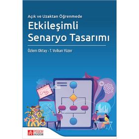 Pegem Akademik Yayınları - Açık ve Uzaktan Öğrenmede Etkileşimli Senaryo Tasarımı