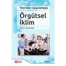 Pegem Teoriden Uygulamaya Örgütsel İklim - Anıl Ceren Altunkanat