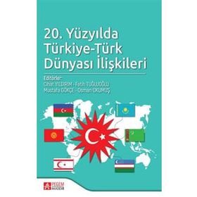 Pegem Yayınları 20. Yüzyılda Türkiye Türk Dünyası İlişkileri