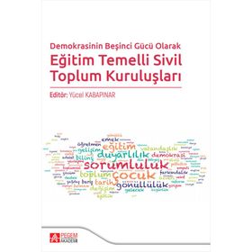 Pegem Yayınları Demokrasinin Beşinci Gücü Olarak Eğitim Temelli Sivil Toplum Kuruluşları