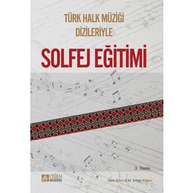 Pegem Yayınları - Türk Halk Müziği Dizileriyle Solfej Eğitimi