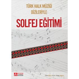 Pegem Yayınları - Türk Halk Müziği Dizileriyle Solfej Eğitimi