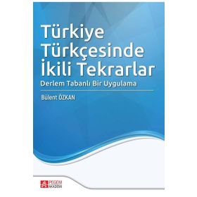 Pegem Yayınları Türkiye Türkçesinde İkili Tekrarlar Derlem Tabanlı Bir Uygulama