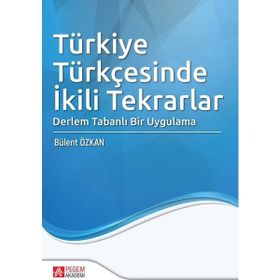 Pegem Yayınları Türkiye Türkçesinde İkili Tekrarlar Derlem Tabanlı Bir Uygulama