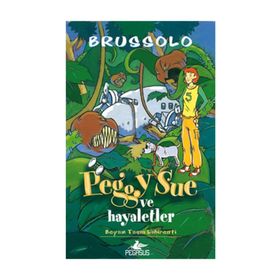 PEGGY SUE VE HAYALETLER 2 BEYAZ TAŞIN LABIRENTI - SERGE BRUSSOLO