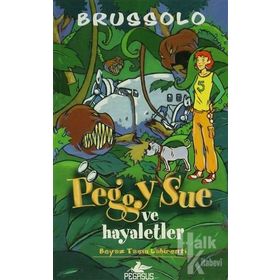 PEGGY SUE VE HAYALETLER 2 BEYAZ TAŞIN LABIRENTI - SERGE BRUSSOLO