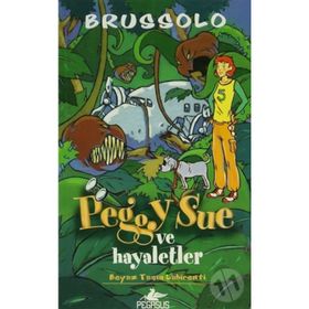 PEGGY SUE VE HAYALETLER 2 BEYAZ TAŞIN LABIRENTI - SERGE BRUSSOLO