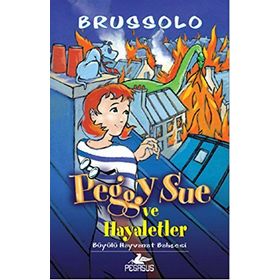 Peggy Sue ve Hayaletler 4 - Büyülü Hayvanat Bahçesi - Brussolo