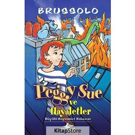Peggy Sue ve Hayaletler 4 - Büyülü Hayvanat Bahçesi - Brussolo