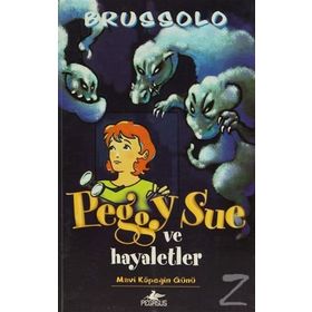 PEGGY SUE VE HAYALETLER - MAVI KÖPEĞİN GÜNÜ - SERGE BRUSSOLO