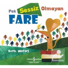 Pek Sessiz Olmayan Fare - Ruth Waters