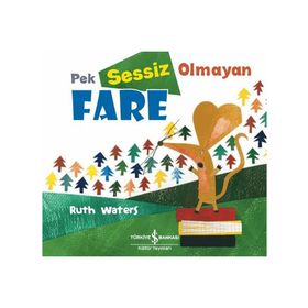 Pek Sessiz Olmayan Fare - Ruth Waters