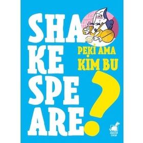 Peki Ama Kim Bu Shakespeare - Giulia Calandra Buonaura