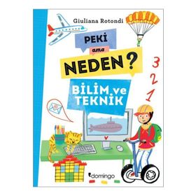 Peki Ama Neden? - Bilim ve Teknik - Giuliana Rotondi