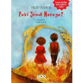 Peki Şimdi Nereye? Yapı Kredi Yayınları
