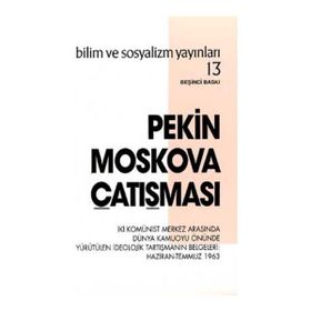 Pekin - Moskova Çatışması - Bilim ve Sosyalizm Yayınları