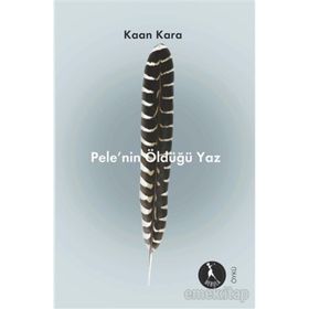 Pele'nin Öldüğü Yaz - Kaan Kara