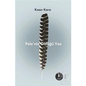 Pele'nin Öldüğü Yaz - Kaan Kara