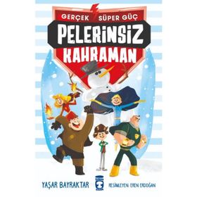 Pelerinsiz Kahraman - Gerçek Süper Güç 1 Timaş Çocuk