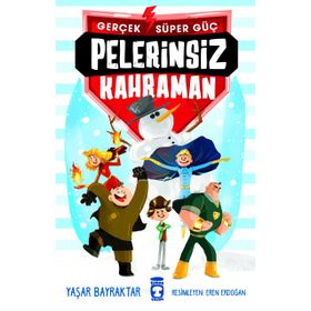 Pelerinsiz Kahraman - Gerçek Süper Güç 1 Timaş Çocuk