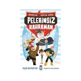 Pelerinsiz Kahraman - Gerçek Süper Güç 1 Timaş Çocuk