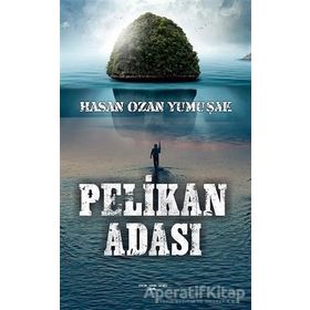 Pelikan Adası - Hasan Ozan Yumuşak