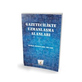 Pelikan Yayıncılık Gazetecilikte Uzmanlaşma Alanları