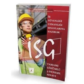 Pelikan Yayıncılık İş Güvenliği Uzmanlığı Sınavlarına Hazırlık İSG Tamamı Çözümlü 5 Deneme Sınavı