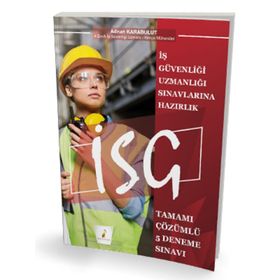 Pelikan Yayıncılık İş Güvenliği Uzmanlığı Sınavlarına Hazırlık İSG Tamamı Çözümlü 5 Deneme Sınavı