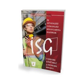 Pelikan Yayıncılık İş Güvenliği Uzmanlığı Sınavlarına Hazırlık İSG Tamamı Çözümlü 5 Deneme Sınavı