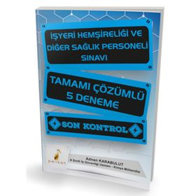 Pelikan Yayıncılık İşyeri Hemşireliği ve Diğer Sağlık Personeli Sınavı Tamamı Çözümlü 5 Deneme