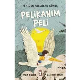 Pelikanım Peli Yeniden Parlayan Güneş Esra Bulut