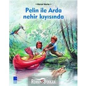 PELIN İLE ARDA NEHIR KIYISINDA - MARCEL MARLIER