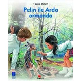 PELIN İLE ARDA ORMANDA - MARCEL MARLIER