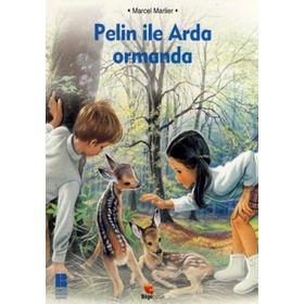 PELIN İLE ARDA ORMANDA - MARCEL MARLIER