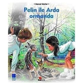 PELIN İLE ARDA ORMANDA - MARCEL MARLIER