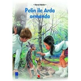 PELIN İLE ARDA ORMANDA - MARCEL MARLIER