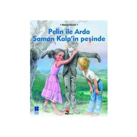 PELIN İLE ARDA SAMAN KALP'IN PEŞİNDE - MARCEL MARLIER