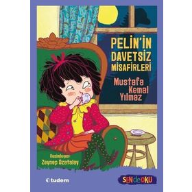 Pelin'in Davetsiz Misafirleri Sen de Oku - Mustafa Kemal Yılmaz