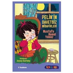 Pelin'in Davetsiz Misafirleri Sen de Oku - Mustafa Kemal Yılmaz