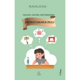 Pelinin Hatıra Defterinden Zararsız Sakarlık Okulu - Burak Güler