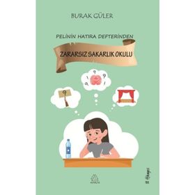 Pelinin Hatıra Defterinden Zararsız Sakarlık Okulu - Burak Güler