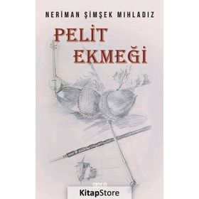 Pelit Ekmeği - Neriman Şimşek Mıhladız