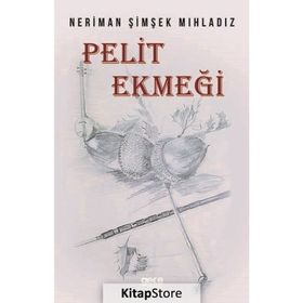 Pelit Ekmeği - Neriman Şimşek Mıhladız