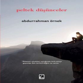Peltek Düşünceler - Abdurrahman Örnek