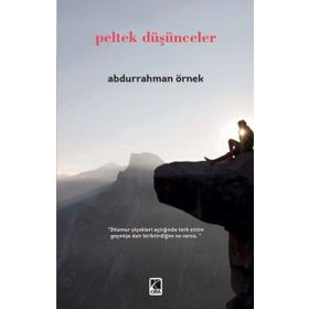 Peltek Düşünceler - Abdurrahman Örnek