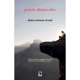 Peltek Düşünceler - Abdurrahman Örnek