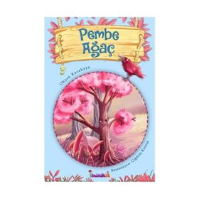 Pembe Ağaç - Okşan Karakaya - Minikiz Yayıncılık
