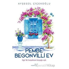 Pembe Begonvilli Ev - Ayşegül Çiçekoğlu